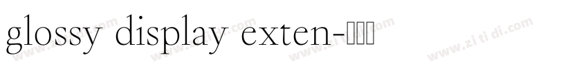 glossy display exten字体转换